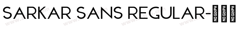 Sarkar Sans Regular字体转换